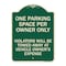 Signmission Reserved Parking One Parking Space Per Owner Violators Towed Away Veh Alum, 24" x 18", G-1824-23044 A-DES-G-1824-23044 - alternate 1